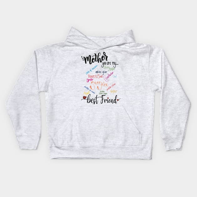 Mother you are my... Kids Hoodie by LHaynes2020